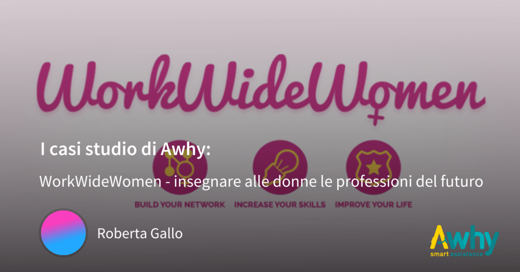 Workwidewomen: caso di studio dopo l’installazione di Awhy