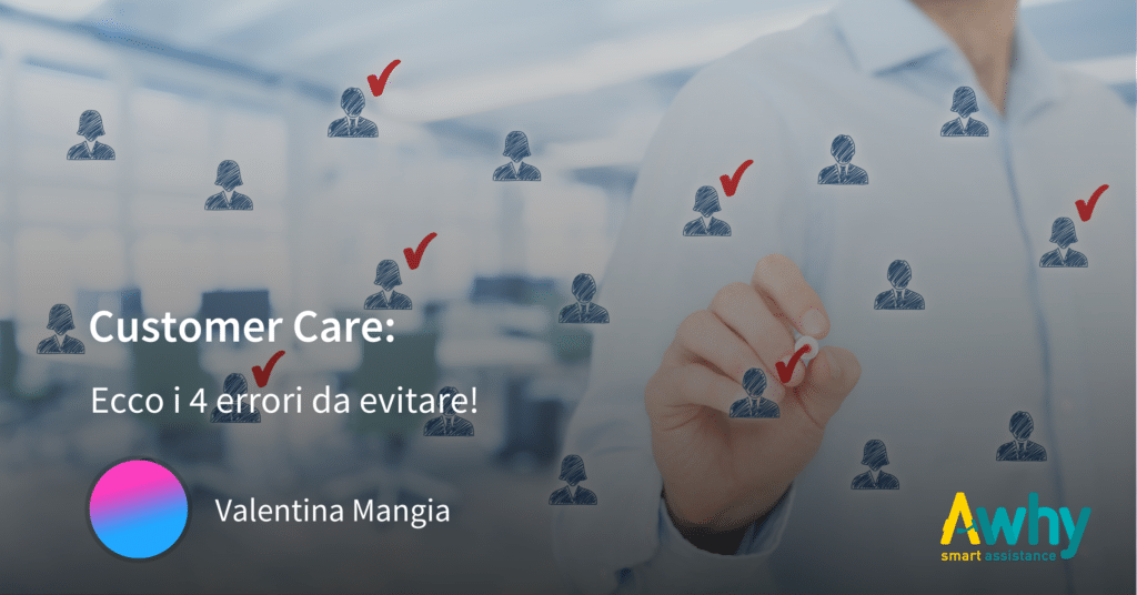 Customer Care: ecco i 4 errori da evitare!