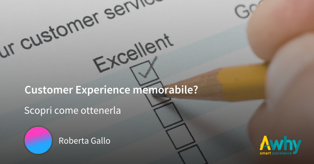 Customer Experience memorabile: how to.