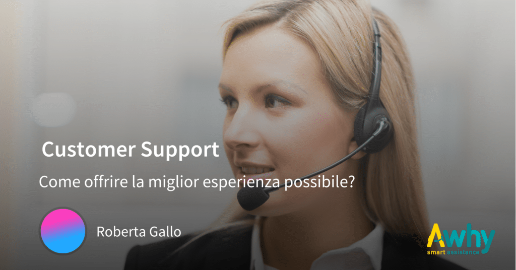 Customer Support: come offrire la migliore assistenza possibile.