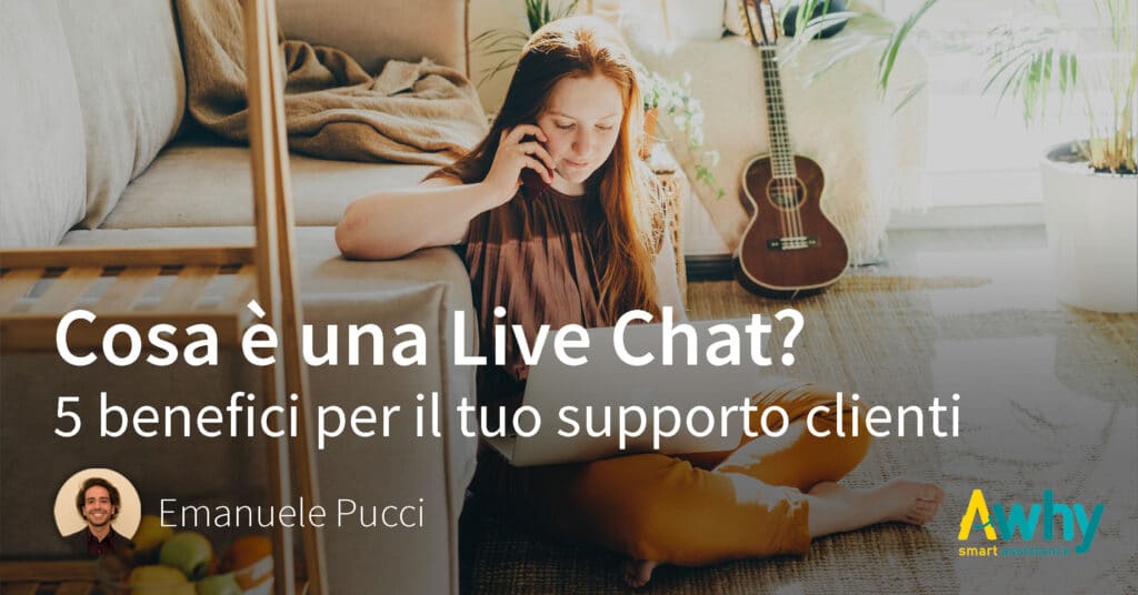 Cosa è una live chat? 5 benefici per il tuo supporto clienti
