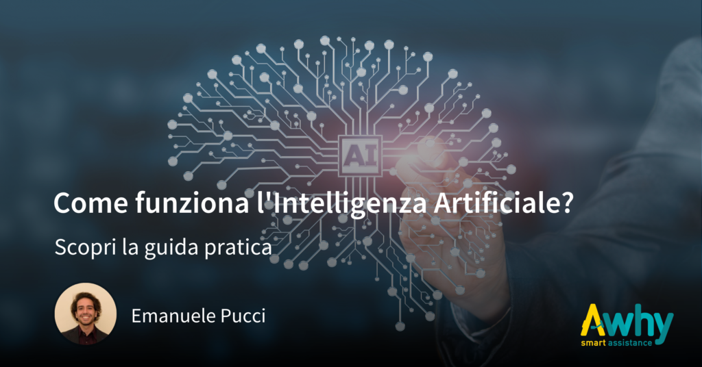 Come funziona l’Intelligenza Artificiale? Una guida pratica