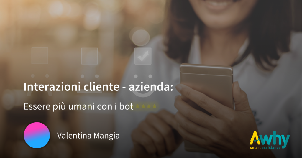 Interazioni cliente-azienda: essere più umani con i bot