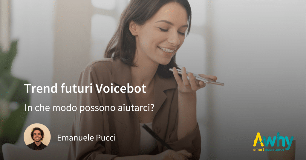 Trend futuri Voicebot – Cosa sono e come possono aiutarci?