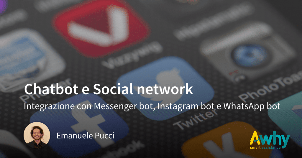 Chatbot e Social network: Integrazione con Messenger bot, Instagram bot e WhatsApp bot